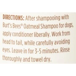 Burt's Bees Oatmeal Dog Conditioner, 10-oz Bottle 13 Burt's Bees Oatmeal Dog Conditioner, 10-oz Bottle -Pet Wellness 118139 PT5. AC SS1800 V1543876084