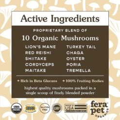 Fera Pet Organics Mushroom Immune Support Dog & Cat Supplement 15 Fera Pet Organics Mushroom Immune Support Dog & Cat Supplement -Pet Wellness 279118 PT7. AC SS1800 V1616017288
