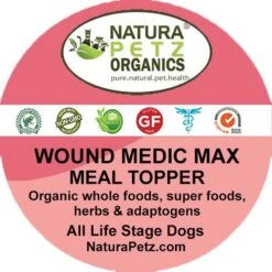 Natura Petz Organics WOUND MEDIC MAX MEAL TOPPER* Master Wound, Skin & Coat Support* Dog Supplement -Pet Wellness 314221 PT2. AC SS1800 V1695744328