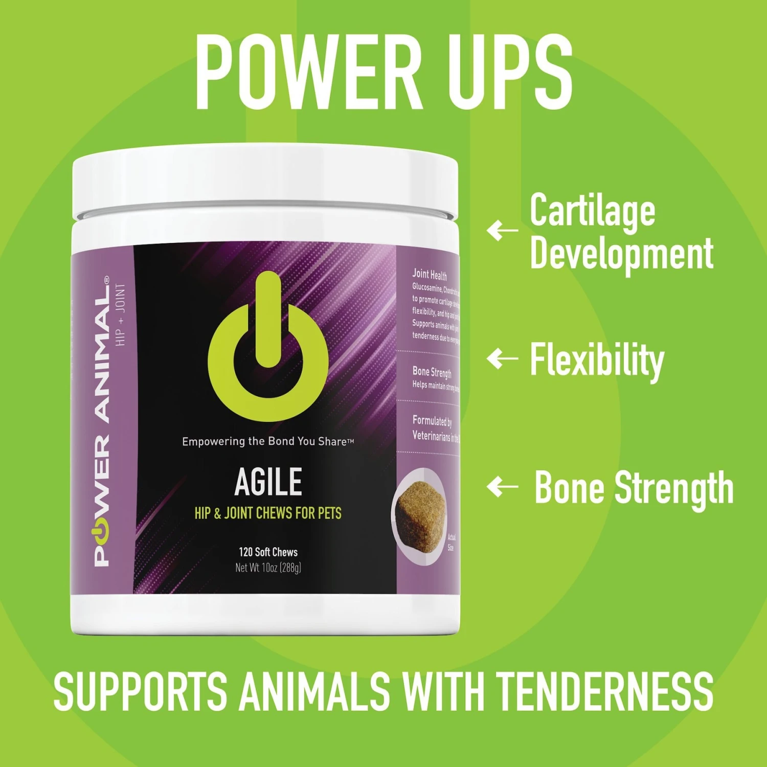 POWER Animal Agile Hip & Joint Chews Dog & Cat Supplement, 120 Count 7 POWER Animal Agile Hip & Joint Chews Dog & Cat Supplement, 120 Count - Image 7