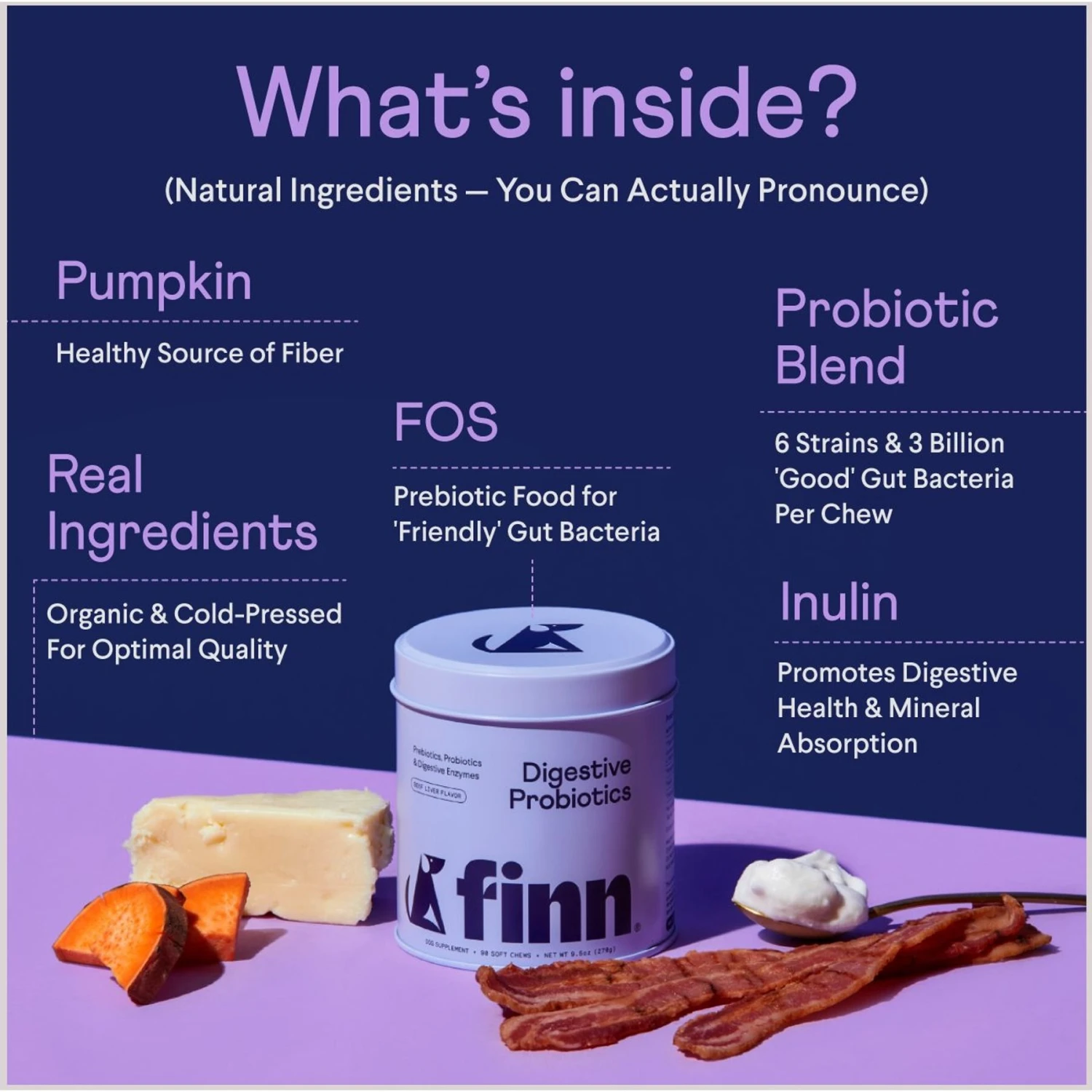 Finn Digestive Prebiotic & Probiotic Supplement For Dogs, 90 Count & Finn Skin & Coat Wild Alaskan Salmon Oil Dog Supplement, 90 Count 4 Finn Digestive Prebiotic & Probiotic Supplement For Dogs, 90 Count & Finn Skin & Coat Wild Alaskan Salmon Oil Dog Supplement, 90 Count - Image 4