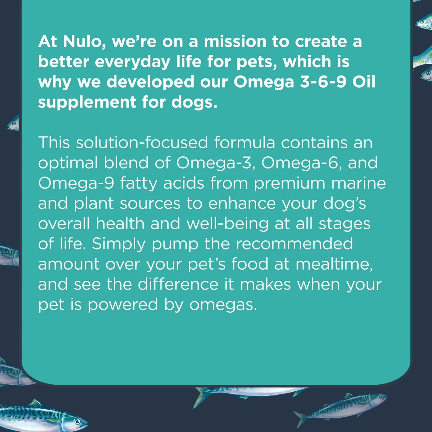 Nulo Omega 3-6-9 Fish Oil For Dogs & Puppies, 16-oz Bottle 8 Nulo Omega 3-6-9 Fish Oil For Dogs & Puppies, 16-oz Bottle - Image 8